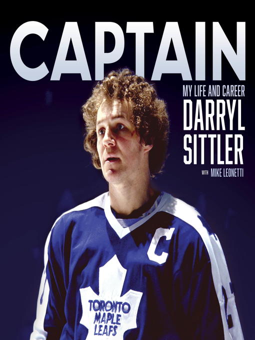 Title details for Captain by Darryl Sittler - Available